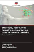 Duarte / Fonseca / Madeira |  Stratégie, ressources humaines et marketing dans le secteur tertiaire. | Buch |  Sack Fachmedien