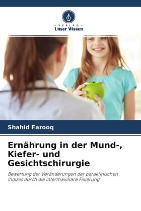 Farooq |  Ernährung in der Mund-, Kiefer- und Gesichtschirurgie | Buch |  Sack Fachmedien