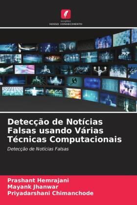 Hemrajani / Jhanwar / Chimanchode |  Detecção de Notícias Falsas usando Várias Técnicas Computacionais | Buch |  Sack Fachmedien