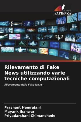 Hemrajani / Jhanwar / Chimanchode |  Rilevamento di Fake News utilizzando varie tecniche computazionali | Buch |  Sack Fachmedien