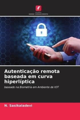Sasikaladevi | Autenticação remota baseada em curva hiperlíptica | Buch | 978-620-4-44710-0 | www.sack.de