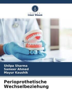 Sharma / Ahmed / Kaushik |  Perioprothetische Wechselbeziehung | Buch |  Sack Fachmedien