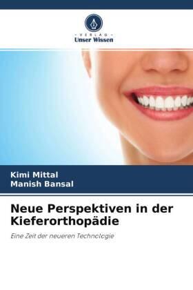Mittal / Bansal |  Neue Perspektiven in der Kieferorthopädie | Buch |  Sack Fachmedien