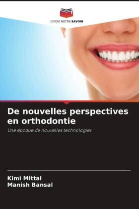 Mittal / Bansal |  De nouvelles perspectives en orthodontie | Buch |  Sack Fachmedien