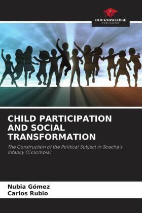 Gómez / Rubio |  CHILD PARTICIPATION AND SOCIAL TRANSFORMATION | Buch |  Sack Fachmedien