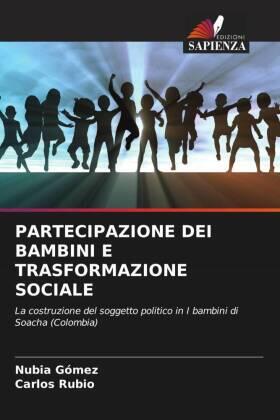 Gómez / Rubio |  PARTECIPAZIONE DEI BAMBINI E TRASFORMAZIONE SOCIALE | Buch |  Sack Fachmedien