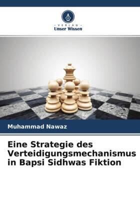 Nawaz |  Eine Strategie des Verteidigungsmechanismus in Bapsi Sidhwas Fiktion | Buch |  Sack Fachmedien