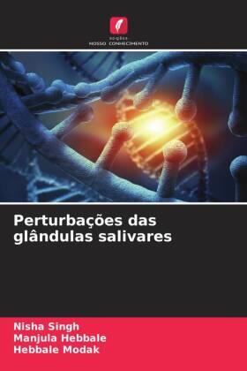 Singh / Hebbale / Modak |  Perturbações das glândulas salivares | Buch |  Sack Fachmedien