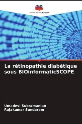 Subramanian / Sundaram |  La rétinopathie diabétique sous BIOinformaticSCOPE | Buch |  Sack Fachmedien