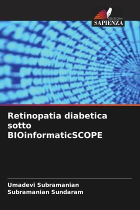 Subramanian / Sundaram |  Retinopatia diabetica sotto BIOinformaticSCOPE | Buch |  Sack Fachmedien