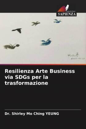 Yeung |  Resilienza Arte Business via SDGs per la trasformazione | Buch |  Sack Fachmedien