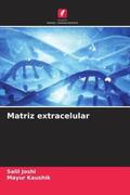 Joshi / Kaushik |  Matriz extracelular | Buch |  Sack Fachmedien