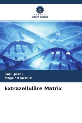 Joshi / Kaushik | Extrazelluläre Matrix | Buch | 978-620-447535-6 | sack.de