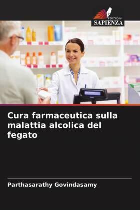 Govindasamy / Shivanna / Madineni | Cura farmaceutica sulla malattia alcolica del fegato | Buch | 978-620-447878-4 | sack.de