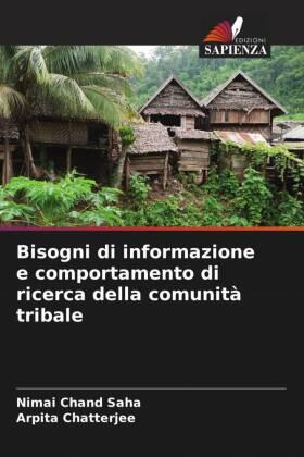 Saha / Chatterjee |  Bisogni di informazione e comportamento di ricerca della comunità tribale | Buch |  Sack Fachmedien