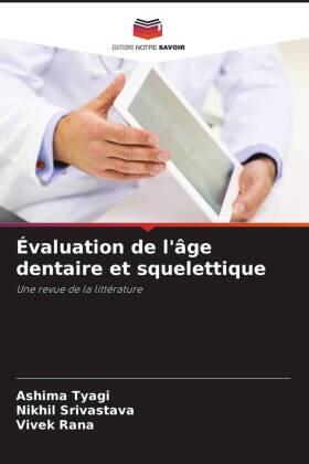 Tyagi / Srivastava / Rana |  Évaluation de l'âge dentaire et squelettique | Buch |  Sack Fachmedien