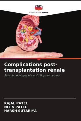 Patel / Sutariya |  Complications post-transplantation rénale | Buch |  Sack Fachmedien