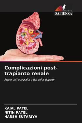 Patel / Sutariya |  Complicazioni post-trapianto renale | Buch |  Sack Fachmedien