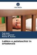 Jose / Agarwal / Kumar |  Labbro e palatoschisi in ortodonzia | Buch |  Sack Fachmedien