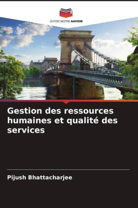 Bhattacharjee |  Gestion des ressources humaines et qualité des services | Buch |  Sack Fachmedien