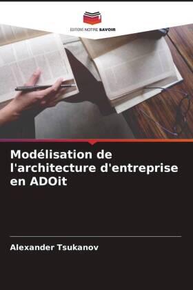 Tsukanov | Modélisation de l'architecture d'entreprise en ADOit | Buch | 978-620-449121-9 | sack.de