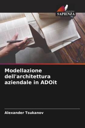 Tsukanov | Modellazione dell'architettura aziendale in ADOit | Buch | 978-620-449122-6 | sack.de