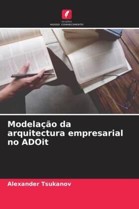 Tsukanov | Modelação da arquitectura empresarial no ADOit | Buch | 978-620-449123-3 | sack.de