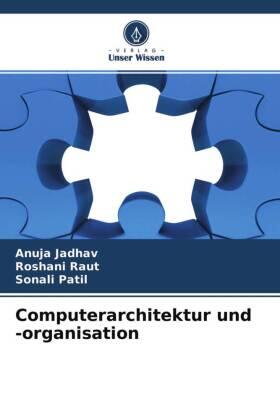 Jadhav / Raut / Patil |  Computerarchitektur und -organisation | Buch |  Sack Fachmedien