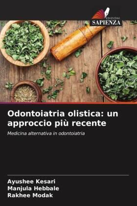 Kesari / Hebbale / Modak |  Odontoiatria olistica: un approccio più recente | Buch |  Sack Fachmedien