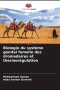 Usman / Qureshi |  Biologie du système génital femelle des dromadaires et thermorégulation | Buch |  Sack Fachmedien