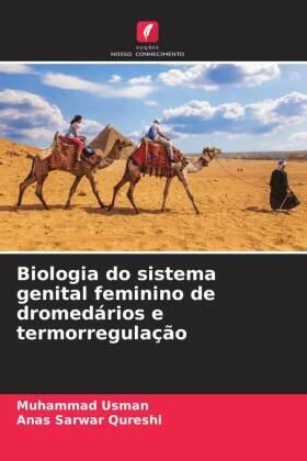 Usman / Qureshi | Biologia do sistema genital feminino de dromedários e termorregulação | Buch | 978-620-449620-7 | sack.de