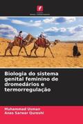 Usman / Qureshi |  Biologia do sistema genital feminino de dromedários e termorregulação | Buch |  Sack Fachmedien