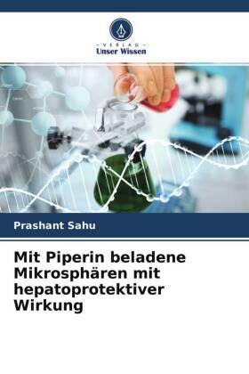 Sahu |  Mit Piperin beladene Mikrosphären mit hepatoprotektiver Wirkung | Buch |  Sack Fachmedien