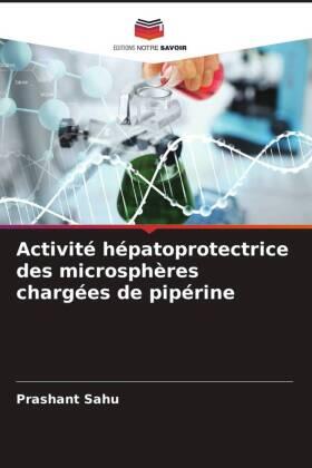Sahu |  Activité hépatoprotectrice des microsphères chargées de pipérine | Buch |  Sack Fachmedien