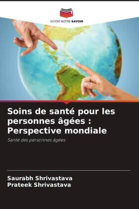 Shrivastava |  Soins de santé pour les personnes âgées : Perspective mondiale | Buch |  Sack Fachmedien