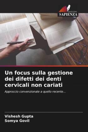 Gupta / Govil |  Un focus sulla gestione dei difetti dei denti cervicali non cariati | Buch |  Sack Fachmedien