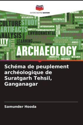 Hooda / Kumar |  Schéma de peuplement archéologique de Suratgarh Tehsil, Ganganagar | Buch |  Sack Fachmedien