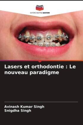 Singh |  Lasers et orthodontie : Le nouveau paradigme | Buch |  Sack Fachmedien