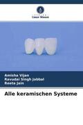 Vijan / Jabbal / Jain |  Alle keramischen Systeme | Buch |  Sack Fachmedien