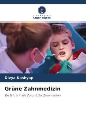 Kashyap |  Grüne Zahnmedizin | Buch |  Sack Fachmedien