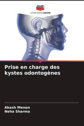 Menon / Sharma |  Prise en charge des kystes odontogènes | Buch |  Sack Fachmedien