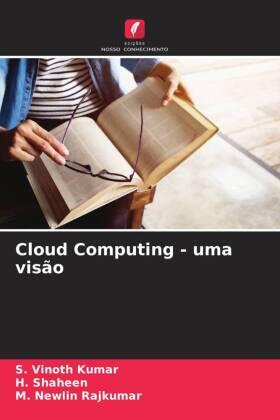 Vinoth Kumar / Shaheen / Newlin Rajkumar |  Cloud Computing - uma visão | Buch |  Sack Fachmedien