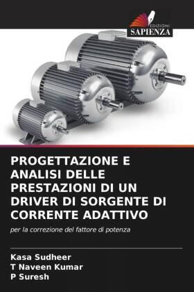 Sudheer / Naveen Kumar / Suresh |  PROGETTAZIONE E ANALISI DELLE PRESTAZIONI DI UN DRIVER DI SORGENTE DI CORRENTE ADATTIVO | Buch |  Sack Fachmedien