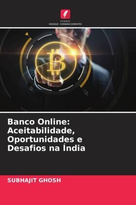 Ghosh |  Banco Online: Aceitabilidade, Oportunidades e Desafios na Índia | Buch |  Sack Fachmedien