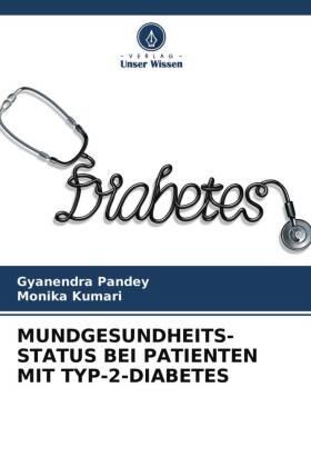 Pandey / Kumari | MUNDGESUNDHEITS- STATUS BEI PATIENTEN MIT TYP-2-DIABETES | Buch | 978-620-451803-9 | sack.de