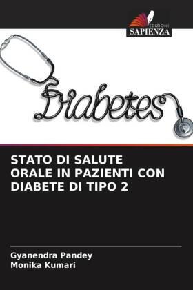 Pandey / Kumari |  STATO DI SALUTE ORALE IN PAZIENTI CON DIABETE DI TIPO 2 | Buch |  Sack Fachmedien
