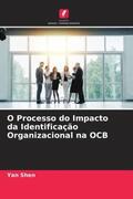 Shen |  O Processo do Impacto da Identificação Organizacional na OCB | Buch |  Sack Fachmedien