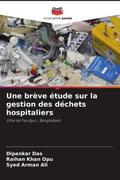 Das / Opu / Ali |  Une brève étude sur la gestion des déchets hospitaliers | Buch |  Sack Fachmedien