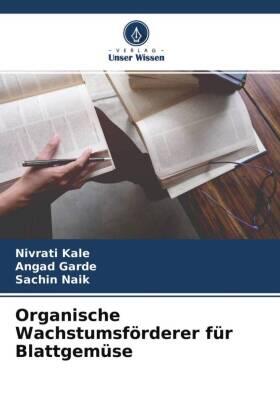 Kale / Garde / Naik |  Organische Wachstumsförderer für Blattgemüse | Buch |  Sack Fachmedien