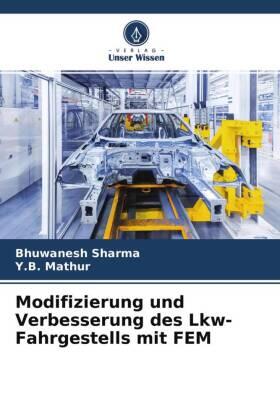Sharma / Mathur |  Modifizierung und Verbesserung des Lkw-Fahrgestells mit FEM | Buch |  Sack Fachmedien